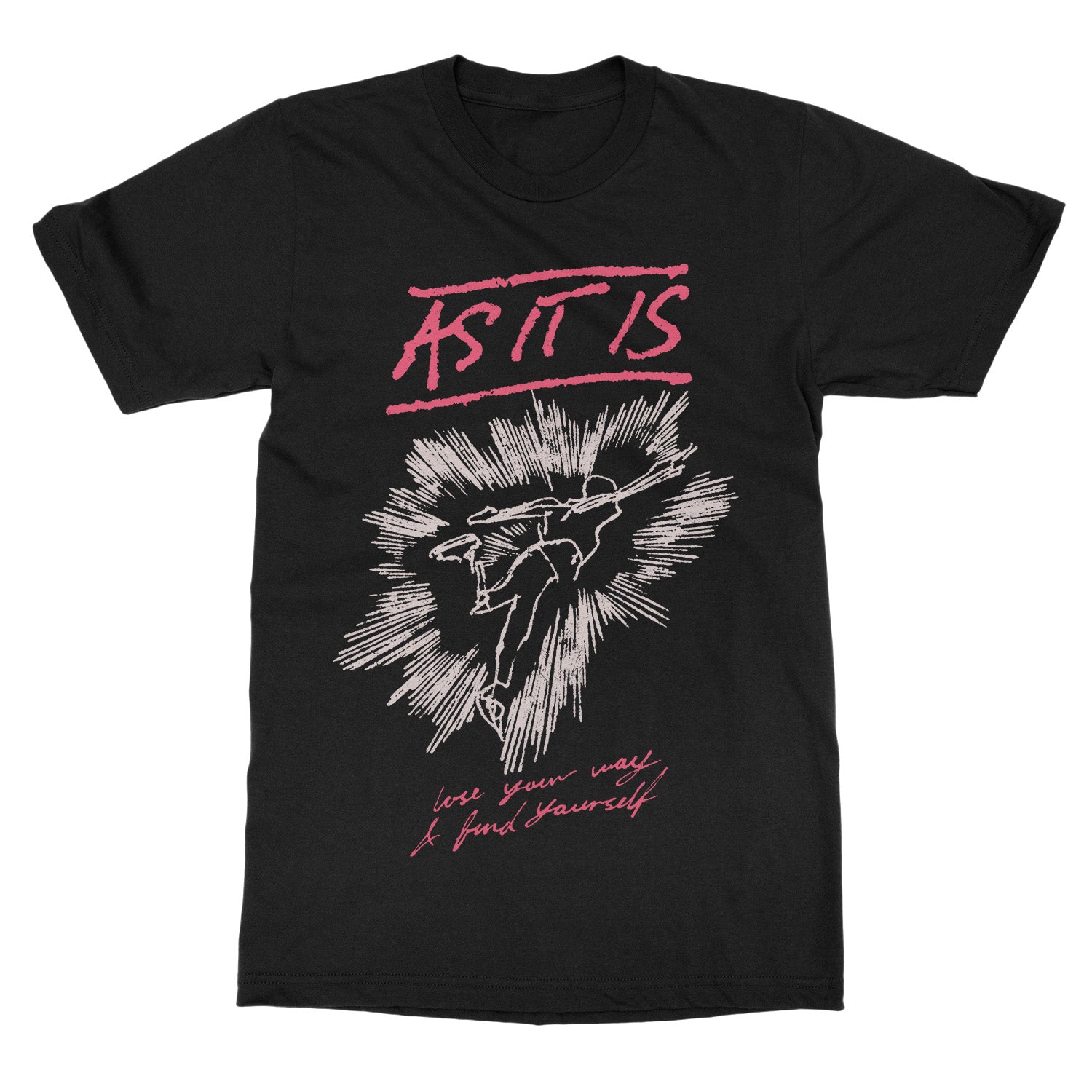 As It Is - Lose Your Way & Find Yourself - T-Shirt
